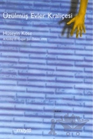 Üzülmüş Evler Kraliçesi – Hüseyin Köse – Mayıs Yayınları kitap kapağı