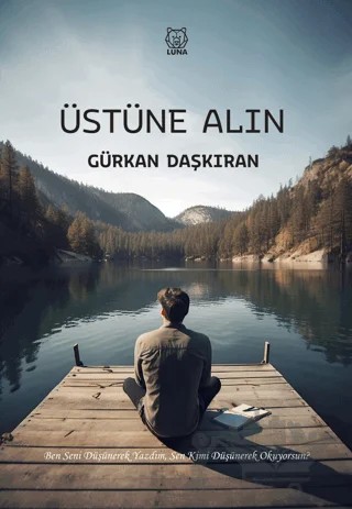 Üstüne Alın – Gürkan Daşkıran – Luna Yayınları kitap kapağı