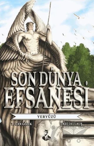 Son Dünya Efsanesi – T. Can Gözek, Emre Okulmuş – Amadeo Yayınları kitap kapağı