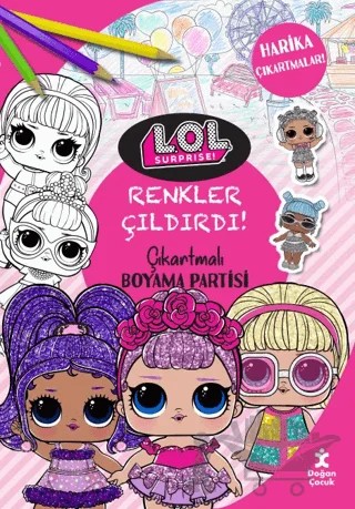 Renkler Çıldırdı! - L.O.L. Surprıse! Çıkartmalı Boyama Partisi – Kolektif – Doğan Çocuk kitap kapağı
