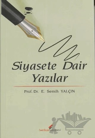 Siyasete Dair Yazılar – E. Semih Yalçın – Berikan Yayınevi kitap kapağı