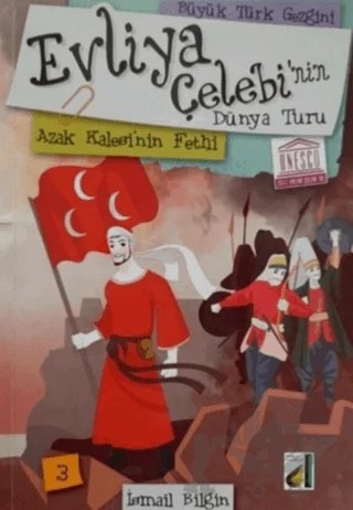 Evliya Çelebi'nin Dünya Turu - Azak Kalesi'nin Fethi – İsmail Bilgin – Damla Yayınevi kitap kapağı