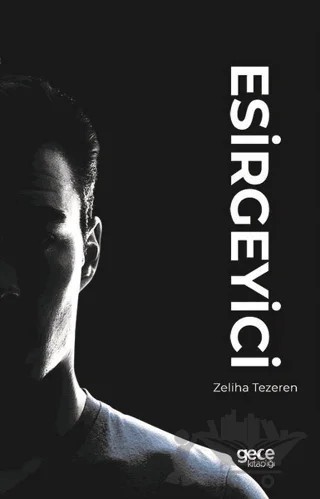 Esirgeyici – Zeliha Tezeren – Gece Kitaplığı kitap kapağı