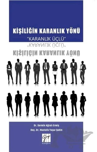 Kişiliğin Karanlık Yönü – Mustafa Yaşar Şahin, Sermin Ağralı Ermiş – Gazi Kitabevi kitap kapağı