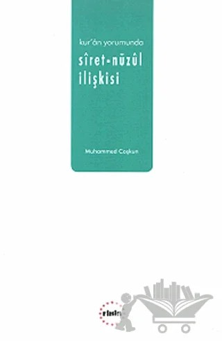 Kur'an Yorumunda Siret-Nüzul İlişkisi – Muhammed Coşkun – Fikir Yayıncılık kitap kapağı