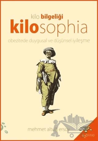 Kilosophia - Kilo Bilgeliği – Mehmet Altuğ Ersoy – h2o Kitap kitap kapağı