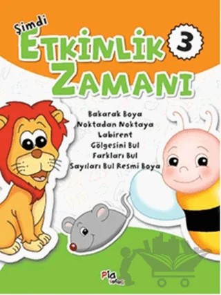Şimdi Etkinlik Zamanı 3 – Gülizar Çilliyüz – Pia Çocuk Yayınları kitap kapağı