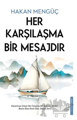 Her Karşılaşma Bir Mesajdır – Hakan Mengüç – Destek Yayınları kitap kapağı