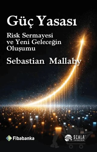 Güç Yasası – Sebastian Mallaby – Scala Yayıncılık kitap kapağı