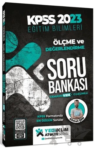 2023 KPSS Eğitim Bilimleri Ölçme ve Değerlendirme Tamamı Video Çözümlü Soru Bankası – Ahmet Şen – Yediiklim Yayınları kitap kapağı