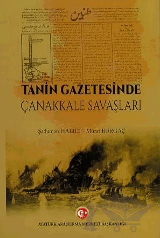 Tanin Gazetesinde Çanakkale Savaşları – Murat Burgaç, Şaduman Halıcı – Atatürk Araştırma Merkezi kitap kapağı