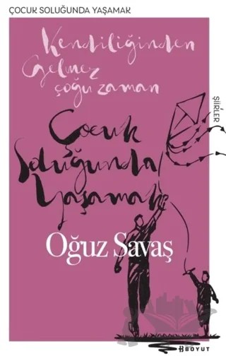 Çocuk Soluğunda Yaşamak – Oğuz Savaş – Boyut Yayın Grubu kitap kapağı