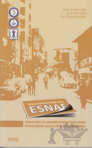 Modern Ekonominin Gölge Aktörü - Esnaf – Bülent Darıcı, Dilek Coşkun, Zeynep Sevgi Balık – Çizgi Kitabevi Yayınları kitap kapağı