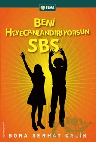 Beni Heyecanlandırıyorsun SBS – Bora Serhat Çelik – ELMA Yayınevi kitap kapağı