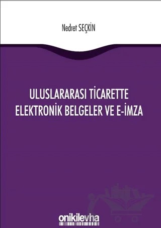 Uluslararası Ticarette Elektronik Belgeler ve E-İmza – Nedret Seçkin – On İki Levha Yayınları kitap kapağı