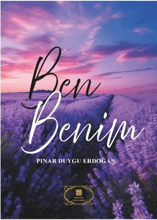 Ben Benim – Pınar Duygu Erdoğan – Dionysos Yayın Group kitap kapağı