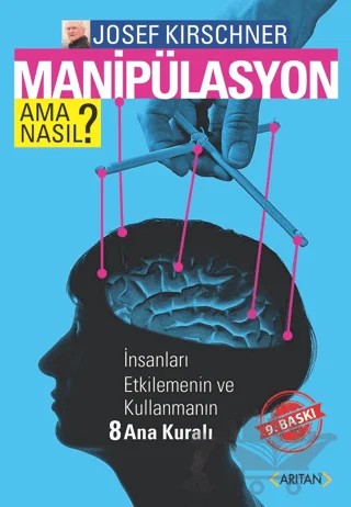 Manipülasyon Ama Nasıl? – Josef Kirschner – Arıtan Yayınevi kitap kapağı