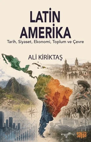 Latin Amerika – Ali Kiriktaş – Sayda Yayınları kitap kapağı