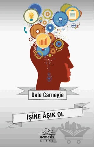 İşine Aşık Ol – Dale Carnegie – Nemesis Kitap kitap kapağı