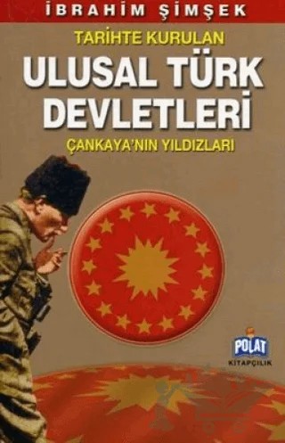 Tarihte Kurulan Ulusal Türk Devletleri – İbrahim Şimşek – Polat Kitapçılık kitap kapağı