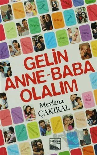 Gelin Anne - Baba Olalım – Mevlana Çakıral – Yolculuk Yayınevi kitap kapağı