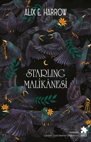 Starling Malikânesi – Alix E. Harrow – Eksik Parça Yayınları kitap kapağı