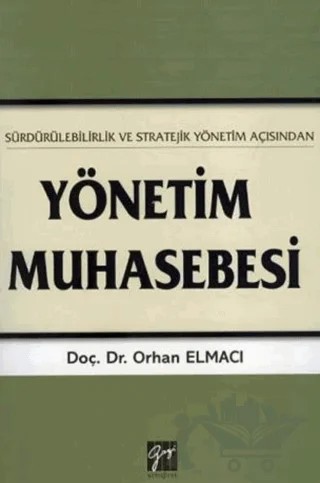 Yönetim Muhasebesi – Orhan Elmacı – Gazi Kitabevi kitap kapağı