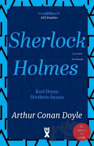 Sherlock Holmes: Kızıl Dosya ve Dörtlerin İmzası - İki Roman Bir Arada – Sir Arthur Conan Doyle – Dex Yayınevi kitap kapağı
