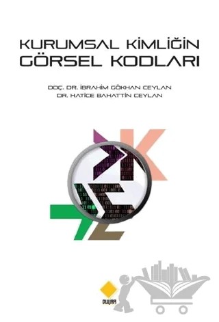 Kurumsal Kimliğin Görsel Kodları – Hatice Bahattin Ceylan, İbrahim Gökhan Ceylan – Duvar Kitabevi kitap kapağı