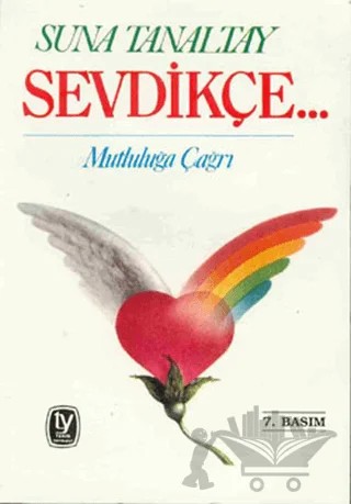 Sevdikçe... Mutluluğa Çağrı – Suna Tanaltay – Tekin Yayınevi kitap kapağı