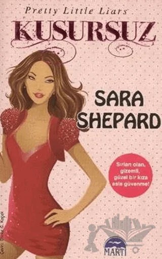 Kusursuz – Sara Shepard – Martı Yayınları kitap kapağı
