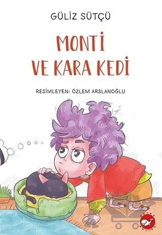 Monti ve Kara Kedi – Güliz Sütçü – Beyaz Balina Yayınları kitap kapağı