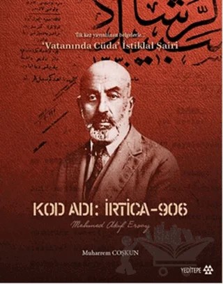 Kod Adı : İrtica-906 Mehmed Akif Ersoy – Muherrem Coşkun – Yeditepe Yayınevi kitap kapağı