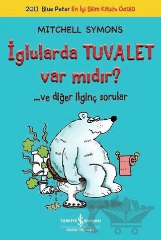 İglularda Tuvalet Var mıdır? – Mitchell Symons – İş Bankası Kültür Yayınları kitap kapağı