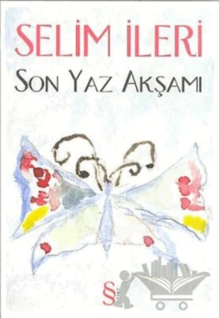 Son Yaz Akşamı – Selim İleri – Everest Yayınları kitap kapağı