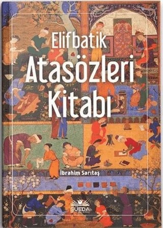 Elifbatik Atasözleri Kitabı – İbrahim Sarıtaş – Süeda Basım Yayın kitap kapağı