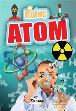 İlginç Atom – Muhammet Cüneyt Özcan – Teleskop Popüler Bilim kitap kapağı