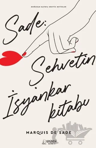 Sade: Şehvetin İsyankar Kitabı – Marquis de Sade – Serüven Yayınevi kitap kapağı
