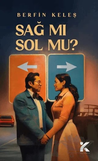 Sağ Mı? Sol Mu? – Berfin Keleş – Kiba Yayımcılık kitap kapağı