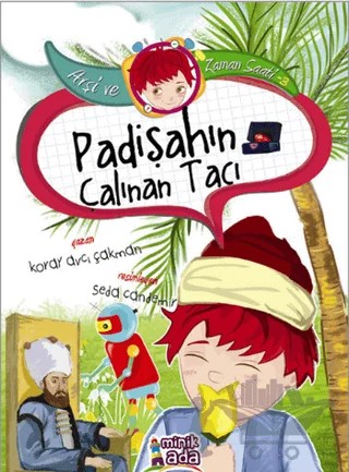 Arşi ve Zaman Saati 3: Padişahın Çalınan Tacı – Koray Avcı Çakman – Minik Ada kitap kapağı