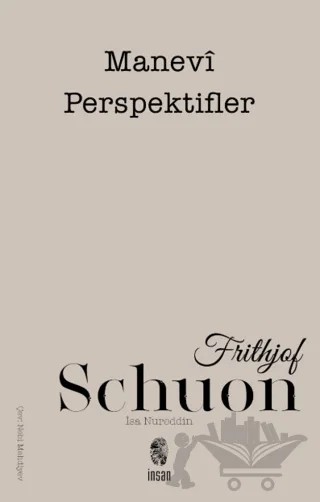 Manevi Perspektifler – Frithjof Schuon – İnsan Yayınları kitap kapağı