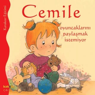 Cemile Oyuncaklarını Paylaşmak İstemiyor – Aline de Petingy – Kaknüs Yayınları kitap kapağı