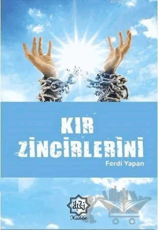 Kır Zincirlerini – Ferdi Yapan – Nuhbe Yayınevi kitap kapağı