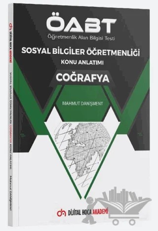 ÖABT Sosyal Bilgiler Öğretmenliği Coğrafya Konu Anlatımı – Mahmut Danışment – Dijital Hoca kitap kapağı