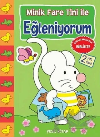 Minik Fare Tini ile Eğleniyorum : Yeşil Kitap (2 Yaş Üstü) – Kolektif – Parıltı Yayınları kitap kapağı