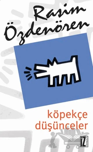 Köpekçe Düşünceler – Rasim Özdenören – İz Yayıncılık kitap kapağı