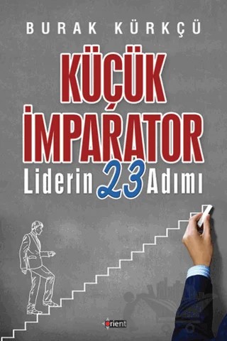 Küçük İmparator – Burak Kürkçü – Orient Yayınları kitap kapağı