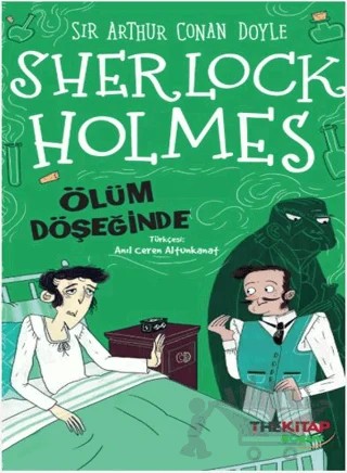 Sherlock Holmes Ölüm Döşeğinde – Sir Arthur Conan Doyle – The Kitap Çocuk kitap kapağı