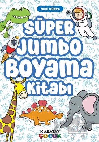Süper Jumbo Boyama Kitabı - Mavi Dünya – Kolektif – Karatay Çocuk kitap kapağı