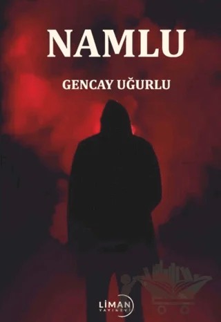 Namlu – Gencay Uğurlu – Liman Yayınevi kitap kapağı